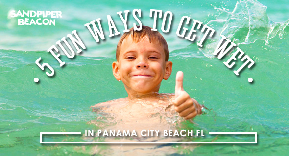 get wet in Panama City Beach