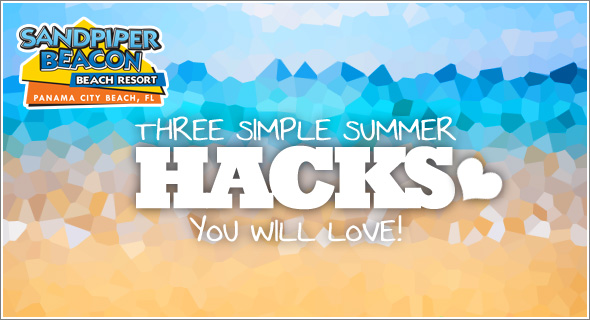 Three Simple Summer Hacks You Will Love