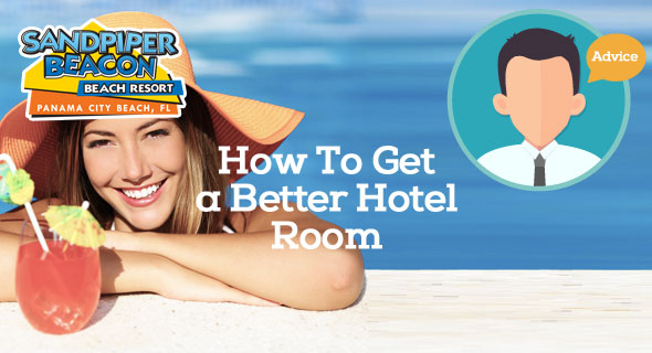 4 Ways to Get a Better Panama City Beach Hotel Room