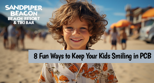 8 Fun Ways to Keep Your Kids Smiling in Panama City Beach