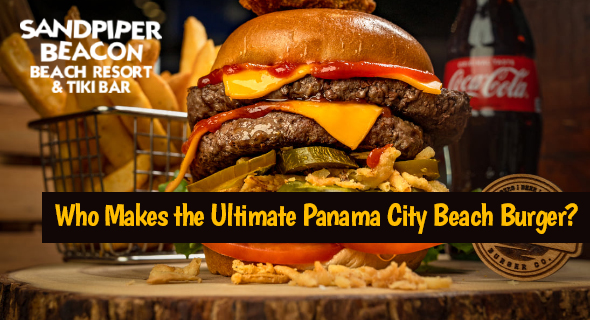 Who Makes the Ultimate Panama City Beach Burger
